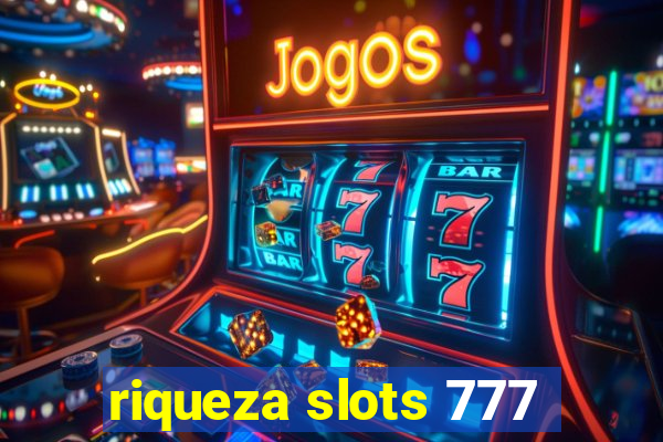 riqueza slots 777